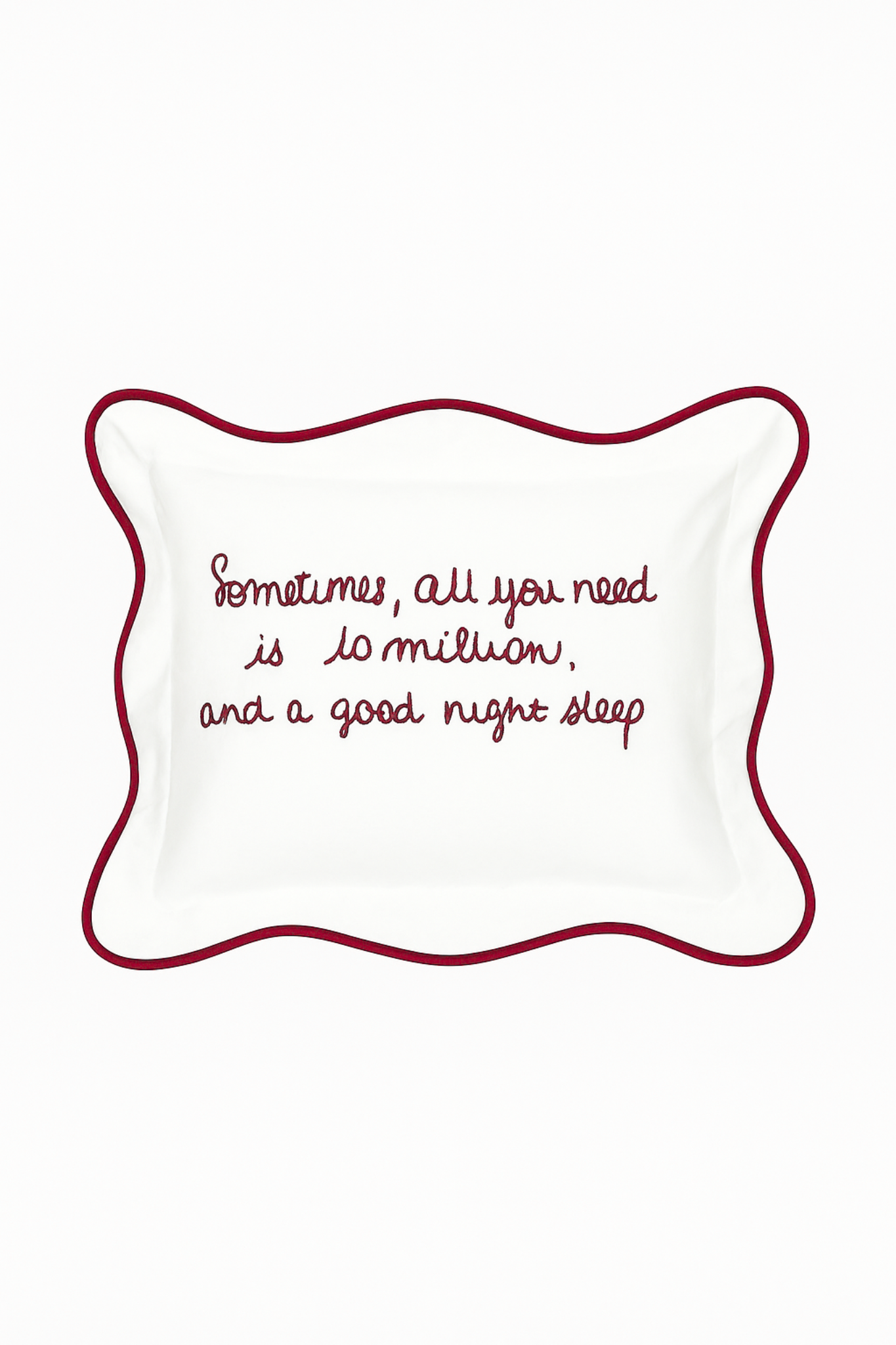 Coussin brodé 100% coton – “Sometimes, all you need is 10 million and a good night sleep” – 40×30 cm – Coussin inclus - Bordeaux