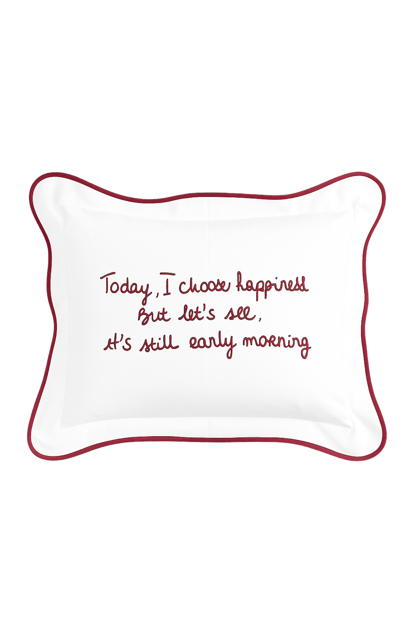 Coussin brodé 100% coton – “Today, I choose happiness but let's see, it's still early morning” – 40×30 cm – Coussin inclus - Bordeaux