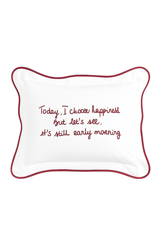 Coussin brodé 100% coton – “Today, I choose happiness but let's see, it's still early morning” – 40×30 cm – Coussin inclus - Bordeaux